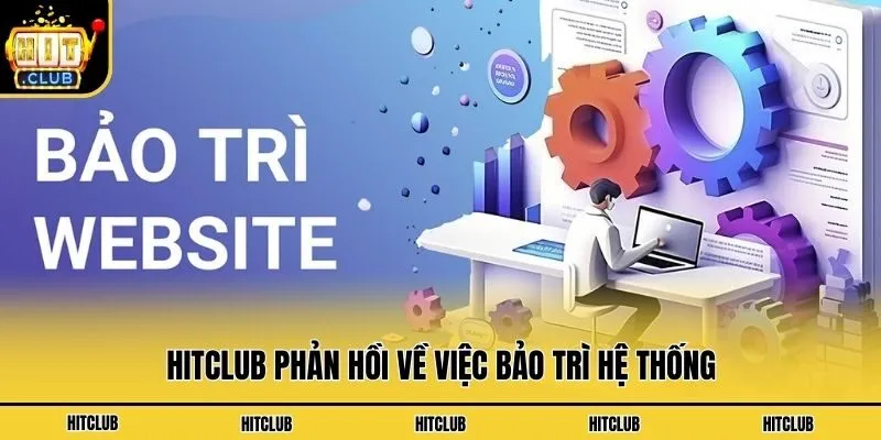 Hit Club 2026🎖️Link Tải App Game Bài Hitclub Không Bị Chặn Hitclub phản hồi về việc bảo trì hệ thống