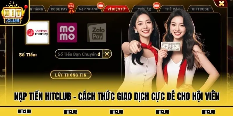 Nạp Tiền Hitclub - Cách Thức Giao Dịch Cực Dễ Cho Hội Viên