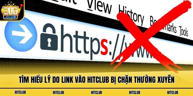 Link Vào Hitclub - Hướng Dẫn Cách Truy Cập Không Bị Chặn Tìm hiểu lý do link vào Hitclub bị chặn thường xuyên